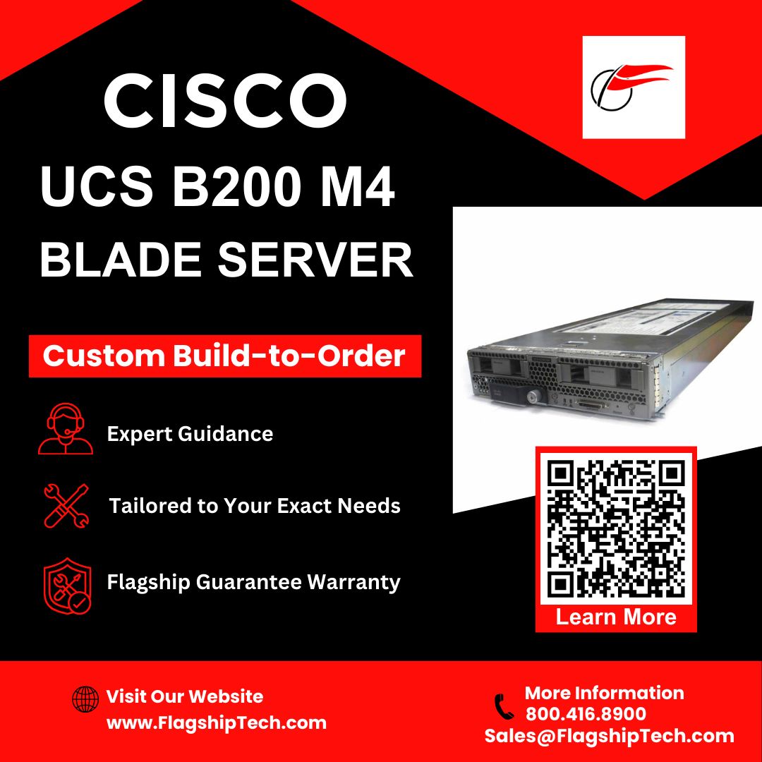 The Cisco UCS B200 M4: A Powerful Choice for Your Business - Flagship Technologies