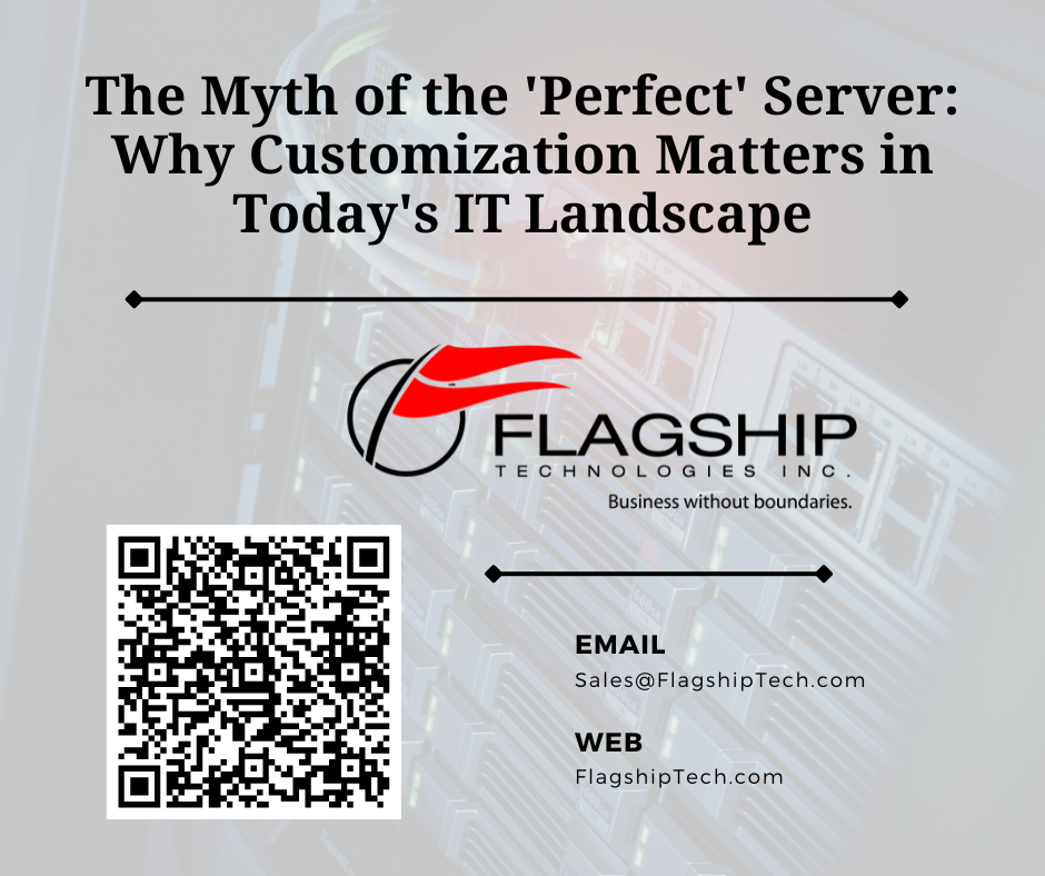 The Myth of the 'Perfect' Server: Why Customization Matters in Today's IT Landscape